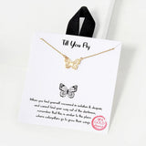 104463, GOLD DIPPED, "TILL YOU FLY" DAINTY BUTTERFLY NECKLACE