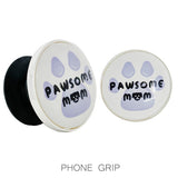 88217, "PAWSOME DOG MOM" GLASS BUBBLE SELF ADHESIVE PHONE GRIP