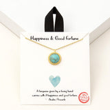 94707, GOLD DIPPED, "HAPPINESS & GOOD FORTUNE" TURQUOISE CHARM NECKLACE