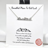 98524, GOLD DIPPED, "BEAUTIFUL PLACE TO GET LOST" MOUNTAIN NECKLACE