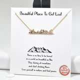 98524, GOLD DIPPED, "BEAUTIFUL PLACE TO GET LOST" MOUNTAIN NECKLACE