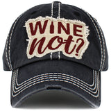 99943, "WINE NOT?" WASHED VINTAGE BALL CAP